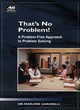 Image for That&#39;s no problem!  : a problem-free approach to problem solving