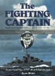 Image for The fighting Captain  : Frederic John Walker RN and the Battle of the Atlantic