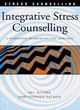 Image for Integrative stress counselling  : a humanistic problem-focused approach