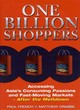 Image for One billion shoppers  : accessing Asia&#39;s consuming passions and fast-moving markets - after the meltdown