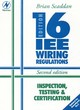 Image for 16th Edition IEE Wiring Regulations: Inspection, Testing and Certification