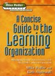 Image for A concise guide to the learning organization