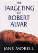 Image for The Targeting of Robert Alvar