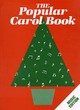 Image for The popular carol book : Music Edition