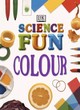 Image for Science Fun:  Colour