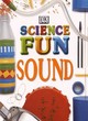 Image for Science Fun:  Sound