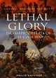 Image for Lethal glory  : dramatic defeats of the Civil War