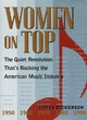 Image for Women on top  : the quiet revolution that&#39;s rocking the American music industry