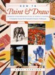 Image for How to paint &amp; draw  : drawing, watercolour, oil &amp; acrylic, pastel