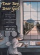 Image for Dear boy, dear girl  : an anthology of letters written to children and young people up to sixteen years of age