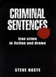 Image for Criminal sentences  : true crime in fiction and drama