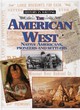 Image for The American West  : Native Americans, pioneers and settlers