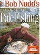 Image for Bob Nudd&#39;s Illustrated Guide to Pole Fishing