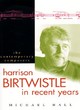 Image for HARRISON BIRTWHISTLE RECENT YEARS