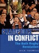 Image for Champions in conflict  : the Bath rugby revolution
