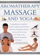 Image for The Encyclopedia of Aromatherapy, Massage and Yoga