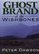 Image for Ghost brand of the wishbones  : a western trio