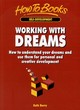 Image for Working with dreams  : how to understand your dreams and use them for personal and creative development