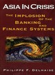Image for Asia in crisis  : the implosion of the banking and finance system