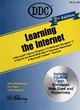 Image for Learning the Internet  : Microsoft Internet Explorer, Netscape Navigator, search the World Wide Web, Netscape Messenger, Microsoft Outlook Express