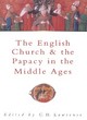 Image for The English Church &amp; the papacy in the Middle Ages
