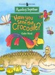 Image for &quot;Have you seen the crocodile?&quot;