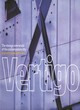 Image for Vertigo  : the strange new world of the contemporary city