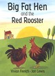 Image for Big Fat Hen and the Red Rooster
