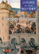 Image for Living Through History: Medieval Realms     (Paperback)