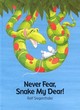 Image for Never fear, snake my dear!