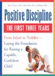 Image for Positive discipline  : the first three years