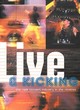 Image for Live &amp; kicking  : the rock concert industry in the nineties