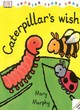 Image for DK Toddler Story Book:  Caterpillar&#39;s Wish