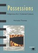 Image for Possessions  : indigenous art/colonial culture