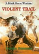 Image for Violent trail