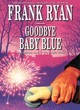 Image for Goodbye Baby Blue
