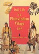 Image for Daily Life in a Plains Indian Village (Cased)