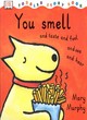 Image for DK Toddler Story Book:  You Smell &amp; Taste &amp; Feel &amp; See &amp; Hear