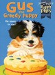 Image for Gus the Greedy Puppy