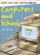 Image for Log On To Computers: Computers and Schools       (Cased)