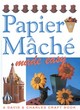 Image for Papier-mache Made Easy