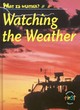 Image for What Is Weather?: Watching the Weather       (Cased)