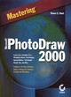 Image for Mastering Microsoft PhotoDraw 2000
