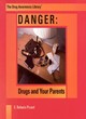 Image for Danger - drugs and your parents