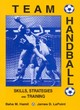 Image for Team handball  : skills, strategies and training