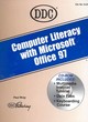 Image for Computer literacy with Microsoft Office 97