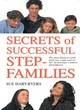 Image for Secrets of successful step-families  : the most down-to-earth book you could read on this increasingly common phenomenon