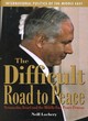 Image for The difficult road to peace  : Netanyahu, Israel and the Middle East peace process