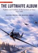 Image for The Luftwaffe album  : fighters and bombers of the German Air Force, 1933-1945