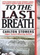 Image for To the last breath  : three women fight for the truth behind a child&#39;s tragic murder